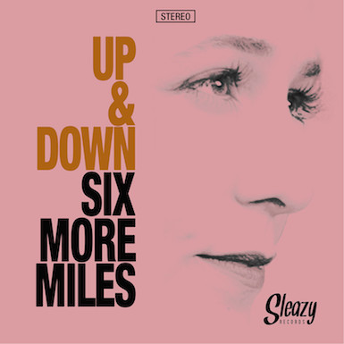 Six More Miles - Up & Down